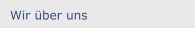Wir &uuml;ber uns